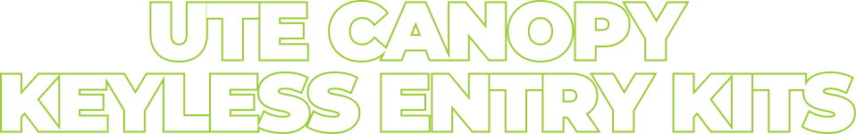 Ute Canopy Keyless Entry Kits